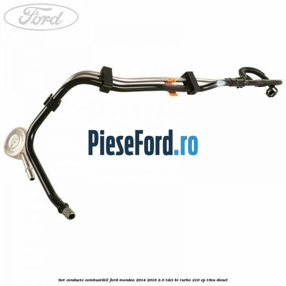 Set conducte combustibil Ford Mondeo 2014-2018 2.0 TDCi Bi-Turbo 210 cp T9CA diesel