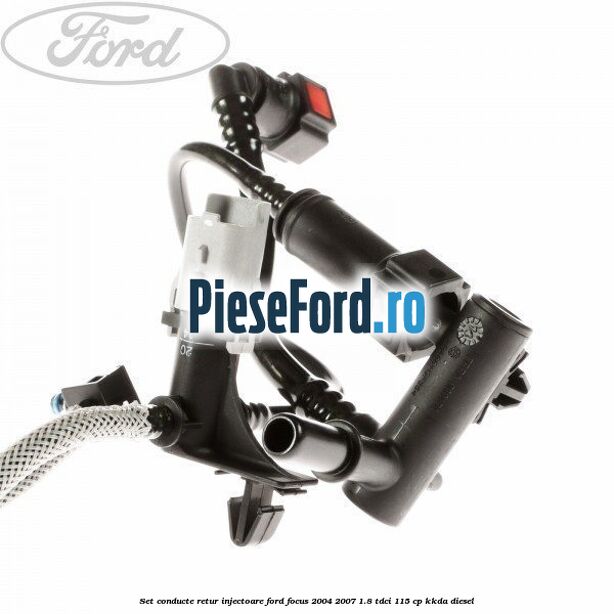 Set conducte retur injectoare Ford Focus 2004-2007 1.8 TDCi 115 cp KKDA diesel
