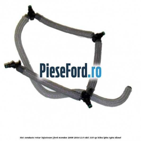 Set conducte retur injectoare Ford Mondeo 2008-2014 2.0 TDCi 115 cp KLBA, LPBA, TYBA diesel
