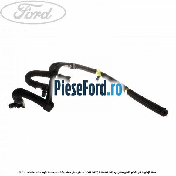 Set conducte retur injectoare model curbat Ford Focus 2004-2007 1.6 TDCi 109 cp Set conducte retur injectoare model curbat Ford Focus 2004-2007 1.6 TDCi 109 cp G8DA, G8DB, G8DD, G8DE, G8DF diesel