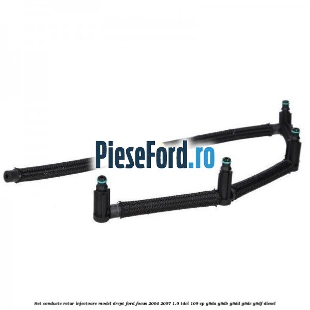 Set conducte retur injectoare model drept Ford Focus 2004-2007 1.6 TDCi 109 cp G8DA, G8DB, G8DD, G8DE, G8DF diesel
