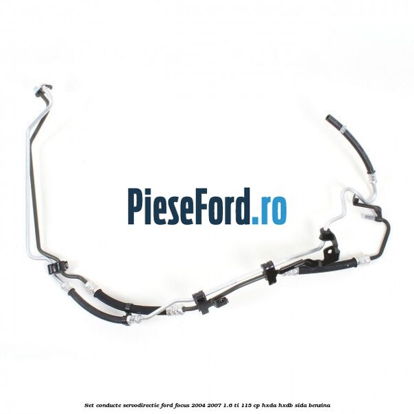 Set conducte, servodirectie Ford Focus 2004-2007 1.6 Ti 115 cp Set conducte, servodirectie Ford Focus 2004-2007 1.6 Ti 115 cp HXDA, HXDB, SIDA benzina