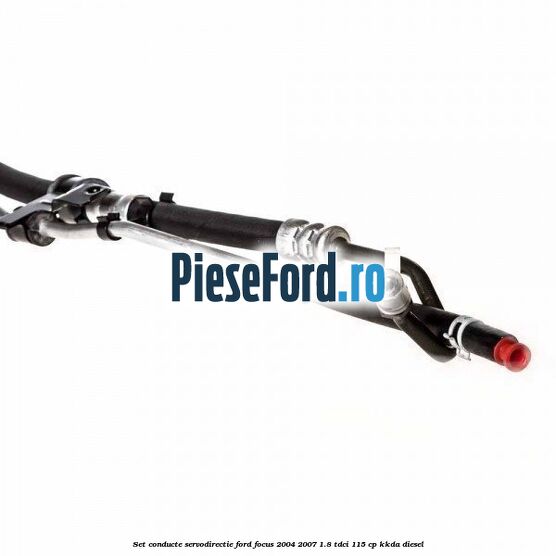 Set conducte servodirectie Ford Focus 2004-2007 1.8 TDCi 115 cp Set conducte servodirectie Ford Focus 2004-2007 1.8 TDCi 115 cp KKDA diesel