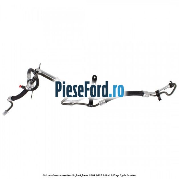 Set conducte servodirectie Ford Focus 2004-2007 2.5 ST 225 cp Set conducte servodirectie Ford Focus 2004-2007 2.5 ST 225 cp HYDA benzina