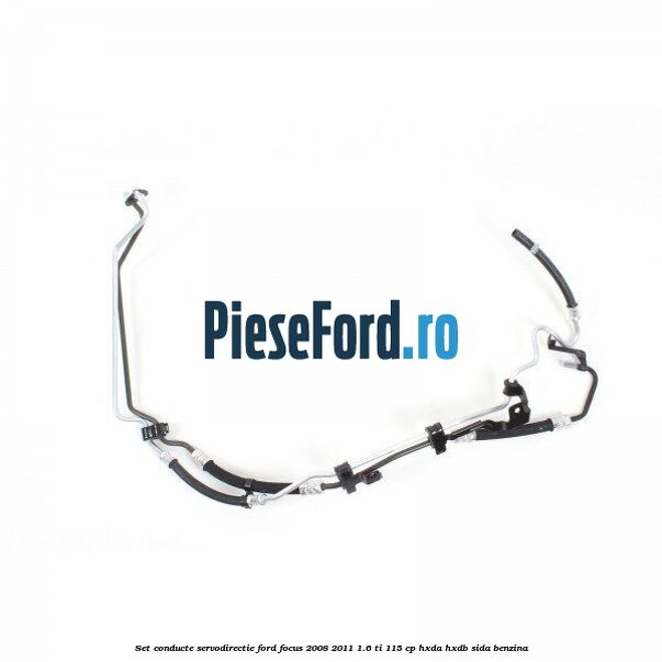 Set conducte, servodirectie Ford Focus 2008-2011 1.6 Ti 115 cp HXDA, HXDB, SIDA benzina