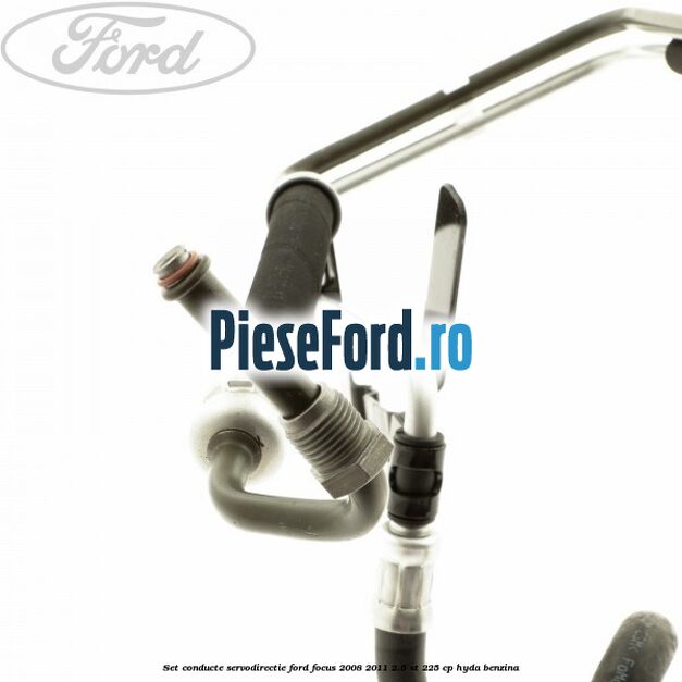 Set conducte servodirectie Ford Focus 2008-2011 2.5 ST 225 cp HYDA benzina