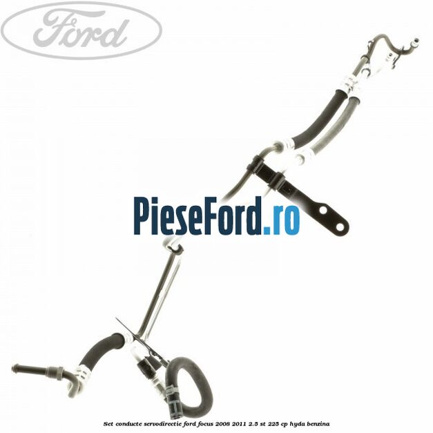 Set conducte servodirectie Ford Focus 2008-2011 2.5 ST 225 cp HYDA benzina