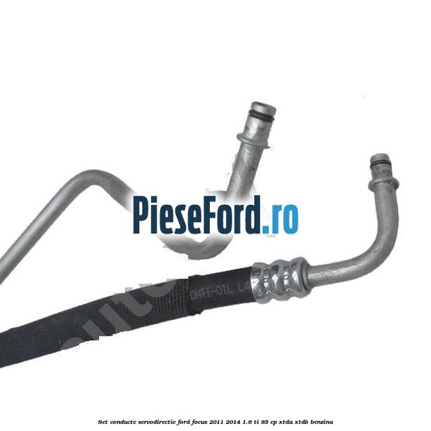 Set conducte servodirectie Ford Focus 2011-2014 1.6 Ti 85 cp XTDA, XTDB benzina