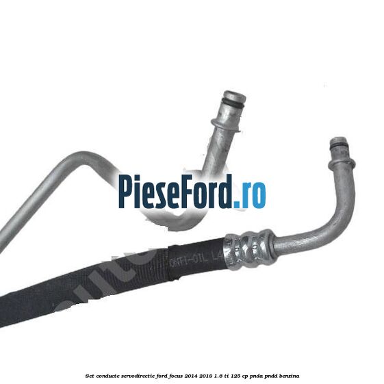 Set conducte servodirectie Ford Focus 2014-2018 1.6 Ti 125 cp PNDA, PNDD benzina
