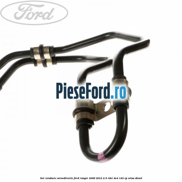 Set conducte servodirectie Ford Ranger 2006-2012 2.5 TDCi 4x4 143 cp WLAA diesel