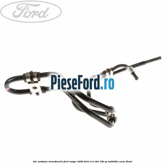 Set conducte servodirectie Ford Ranger 2006-2012 3.0 TDCi 156 cp MD30DITC, WEAT diesel