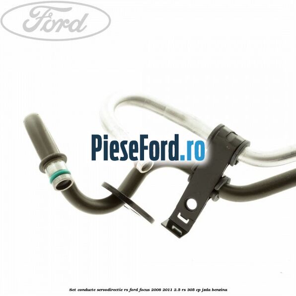 Set conducte servodirectie RS Ford Focus 2008-2011 2.5 RS 305 cp JZDA benzina