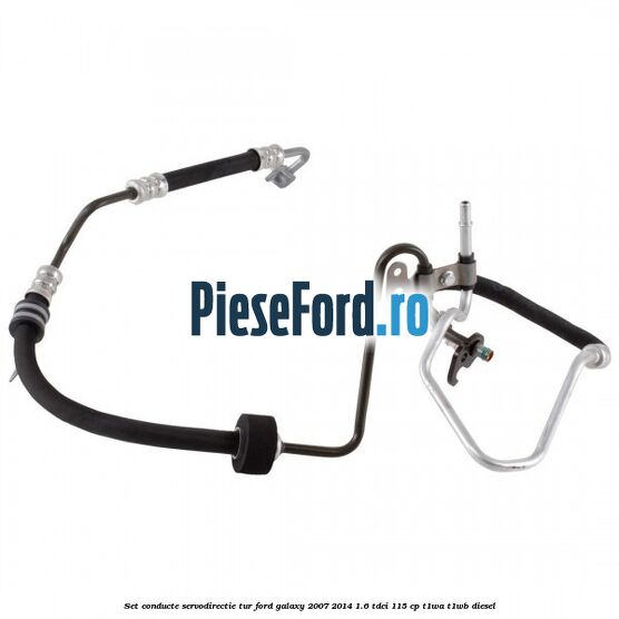 Set conducte servodirectie tur Ford Galaxy 2007-2014 1.6 TDCi 115 cp T1WA, T1WB diesel