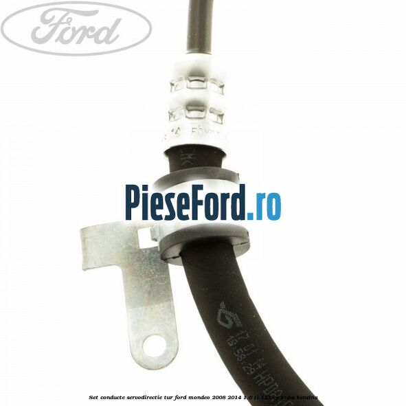 Set conducte servodirectie tur Ford Mondeo 2008-2014 1.6 Ti 125 cp PNBA benzina
