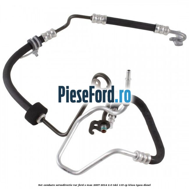 Set conducte servodirectie tur Ford S-Max 2007-2014 2.0 TDCi 115 cp KLWA, TYWA diesel