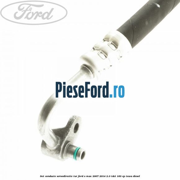Set conducte servodirectie tur Ford S-Max 2007-2014 2.0 TDCi 163 cp TXWA diesel