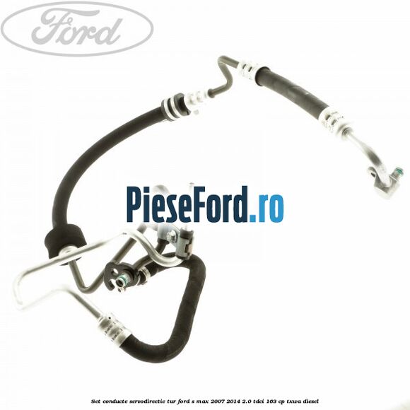 Set conducte servodirectie tur Ford S-Max 2007-2014 2.0 TDCi 163 cp TXWA diesel