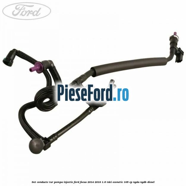 Set conducte tur pompa injectie Ford Focus 2014-2018 1.6 TDCi ECOnetic 105 cp Set conducte tur pompa injectie Ford Focus 2014-2018 1.6 TDCi ECOnetic 105 cp NGDA, NGDB diesel