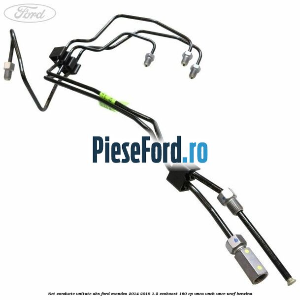 Set conducte unitate ABS Ford Mondeo 2014-2018 1.5 EcoBoost 160 cp UNCA, UNCB, UNCE, UNCF benzina
