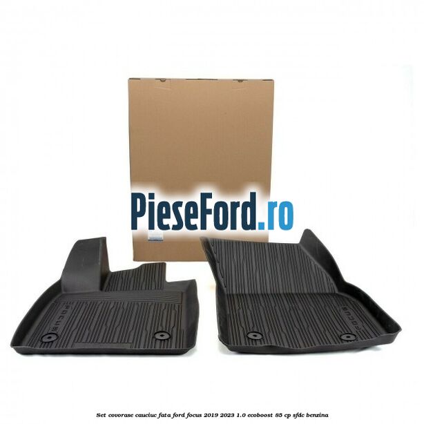 Set covorase cauciuc fata Ford Focus 2019-2023 1.0 EcoBoost 85 cp SFDC benzina