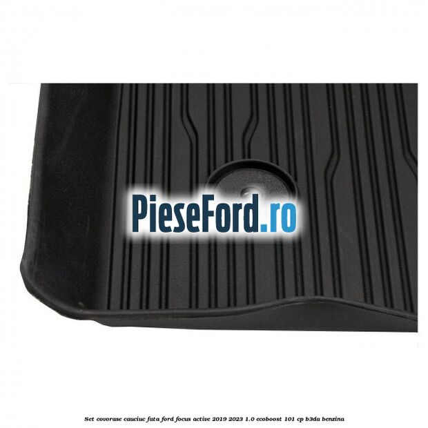 Set covorase cauciuc fata Ford Focus Active 2019-2023 1.0 EcoBoost 101 cp B3DA benzina