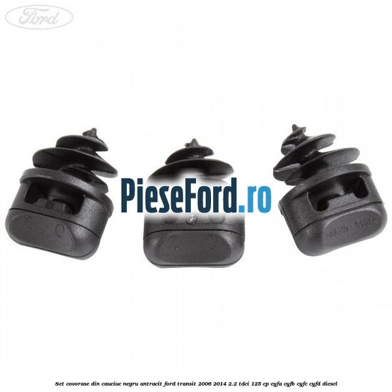 Set covorase din cauciuc negru antracit Ford Transit 2006-2014 2.2 TDCi 125 cp CYFA, CYFB, CYFC, CYFD diesel