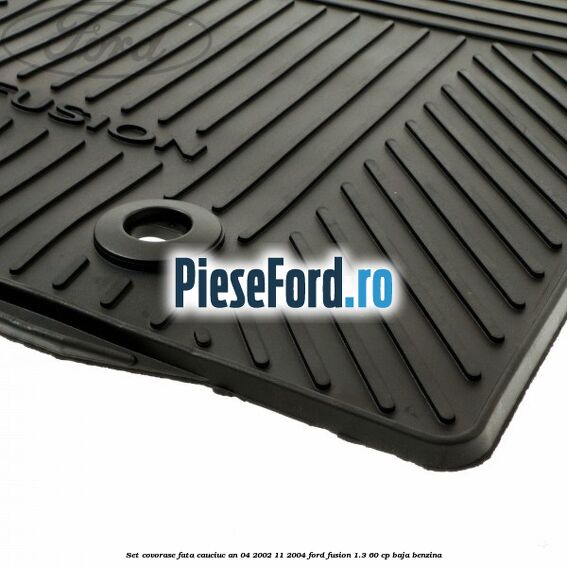 Set covorase fata cauciuc an 04/2002-11/2004 Ford Fusion 1.3 60 cp BAJA benzina