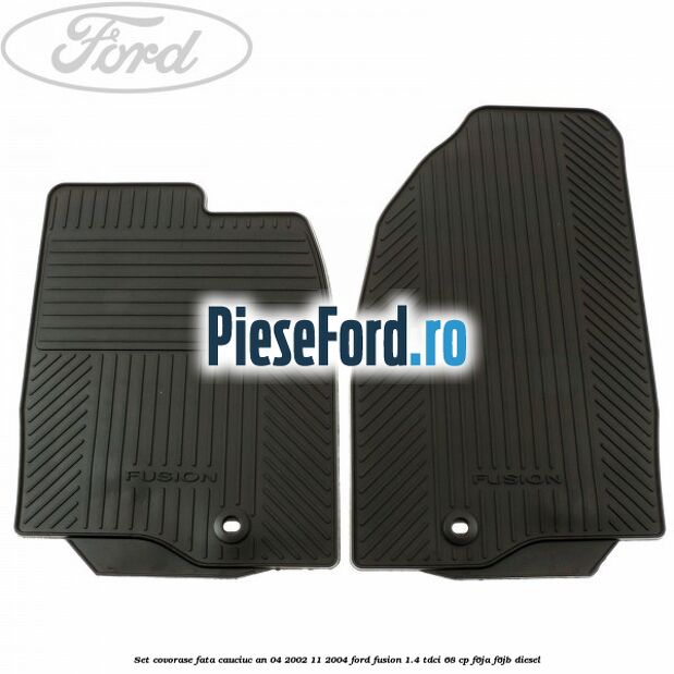 Set covorase fata cauciuc an 04/2002-11/2004 Ford Fusion 1.4 TDCi 68 cp F6JA, F6JB diesel