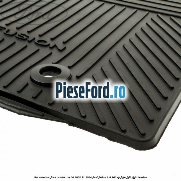 Set covorase fata cauciuc an 04/2002-11/2004 Ford Fusion 1.6 100 cp FYJA, FYJB, FYJC benzina