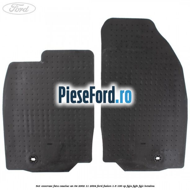 Set covorase fata cauciuc an 04/2002-11/2004 Ford Fusion 1.6 100 cp FYJA, FYJB, FYJC benzina