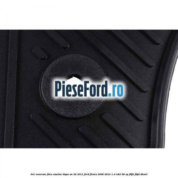 Set covorase fata, cauciuc dupa an 02/2011 Ford Fiesta 2008-2012 1.4 TDCi 68 cp F6JB, F6JD diesel