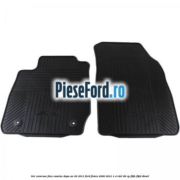 Set covorase fata, cauciuc dupa an 02/2011 Ford Fiesta 2008-2012 1.4 TDCi 68 cp F6JB, F6JD diesel