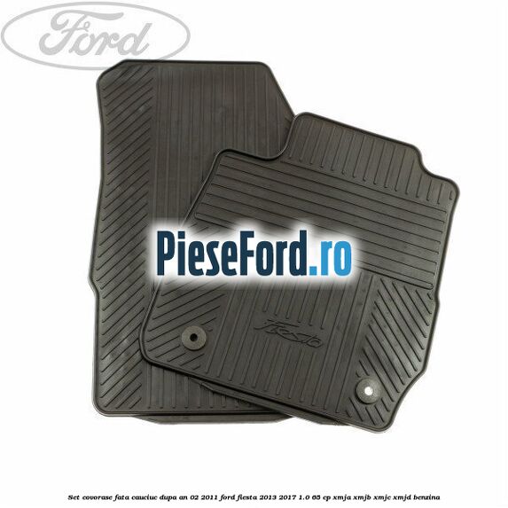 Set covorase fata, cauciuc dupa an 02/2011 Ford Fiesta 2013-2017 1.0 65 cp