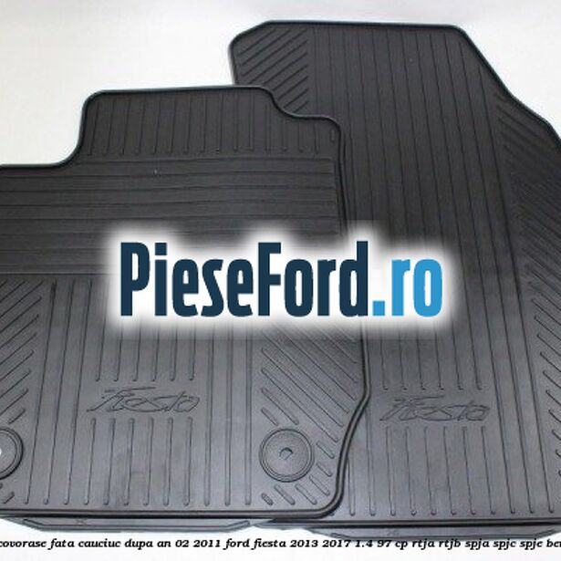 Set covorase fata, cauciuc dupa an 02/2011 Ford Fiesta 2013-2017 1.4 97 cp RTJA, RTJB, SPJA, SPJC, SPJE benzina