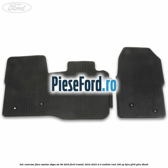 Set covorase fata, cauciuc dupa an 06/2015 Ford Transit 2014-2018 2.0 EcoBlue RWD 105 cp BJRA, YLR6, YLRA diesel
