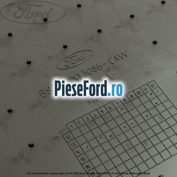 Set covorase fata cauciuc dupa an 08/2012 Ford Mondeo 2008-2014 1.8 TDCi 125 cp KHBA, QYBA diesel