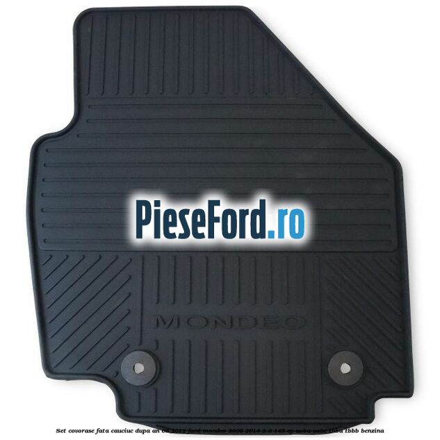 Set covorase fata cauciuc dupa an 08/2012 Ford Mondeo 2008-2014 2.0 145 cp Set covorase fata cauciuc dupa an 08/2012 Ford Mondeo 2008-2014 2.0 145 cp AOBA, AOBC, TBBA, TBBB benzina