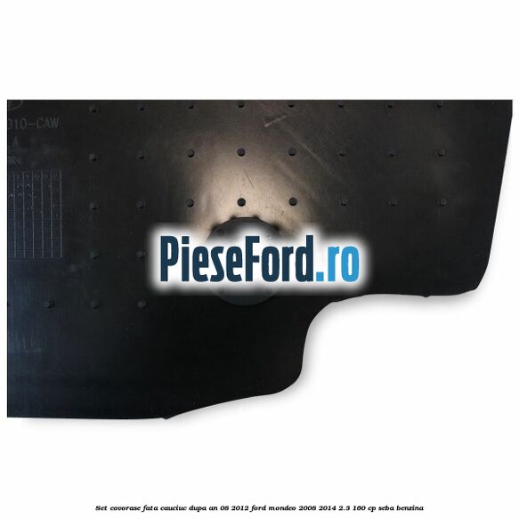 Set covorase fata cauciuc dupa an 08/2012 Ford Mondeo 2008-2014 2.3 160 cp Set covorase fata cauciuc dupa an 08/2012 Ford Mondeo 2008-2014 2.3 160 cp SEBA benzina