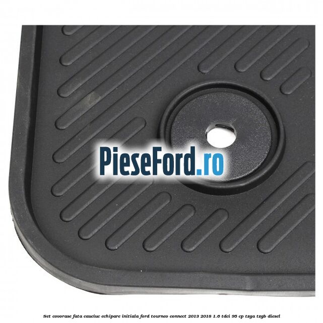 Set covorase fata cauciuc echipare initiala Ford Tourneo Connect 2013-2018 1.6 TDCi 95 cp TZGA, TZGB diesel