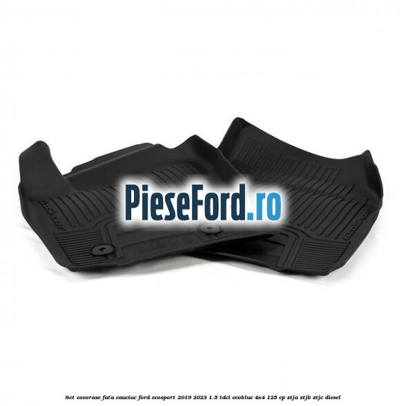 Set covorase fata cauciuc Ford EcoSport 2019-2023 1.5 TDCi EcoBlue 4x4 125 cp ZTJA, ZTJB, ZTJC diesel