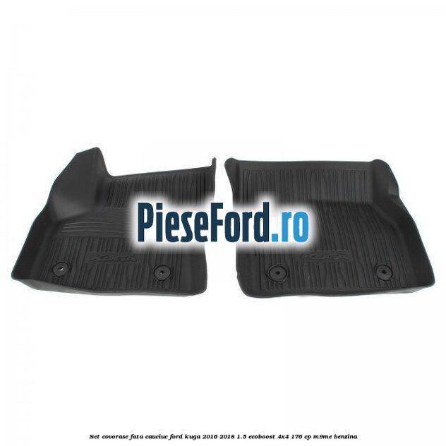 Set covorase fata cauciuc Ford Kuga 2016-2018 1.5 EcoBoost 4x4 176 cp