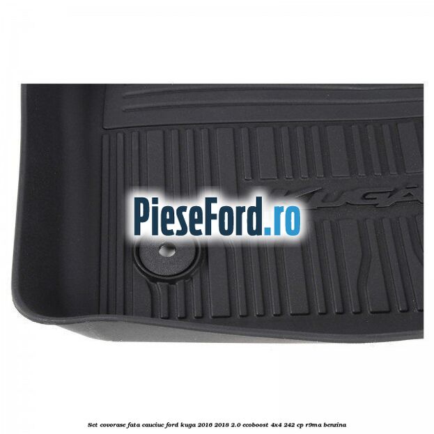 Set covorase fata cauciuc Ford Kuga 2016-2018 2.0 EcoBoost 4x4 242 cp R9MA benzina