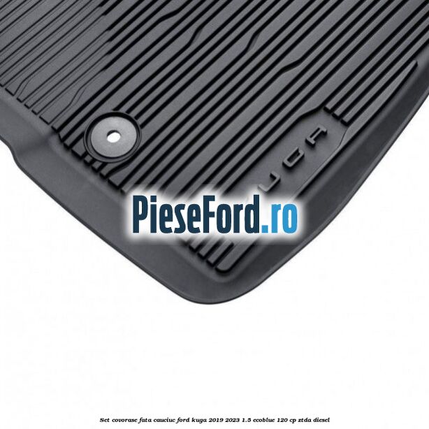 Set covorase fata cauciuc Ford Kuga 2019-2023 1.5 EcoBlue 120 cp ZTDA diesel
