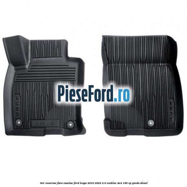Set covorase fata cauciuc Ford Kuga 2019-2023 2.0 EcoBlue 4x4 190 cp