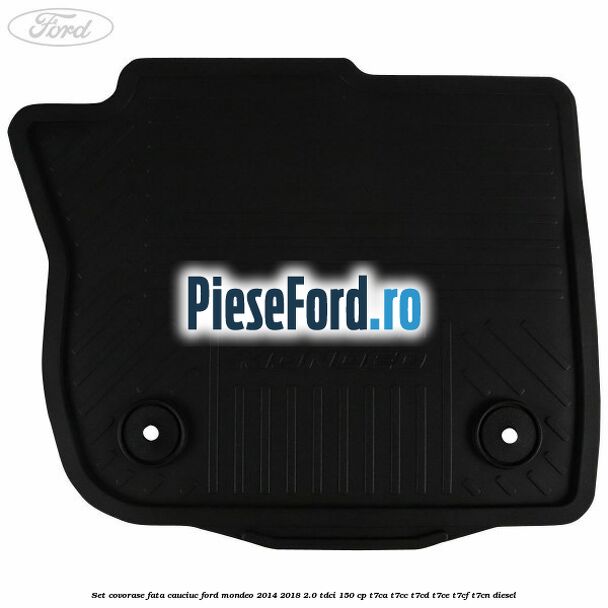 Set covorase fata, cauciuc Ford Mondeo 2014-2018 2.0 TDCi 150 cp T7CA, T7CC, T7CD, T7CE, T7CF, T7CN diesel