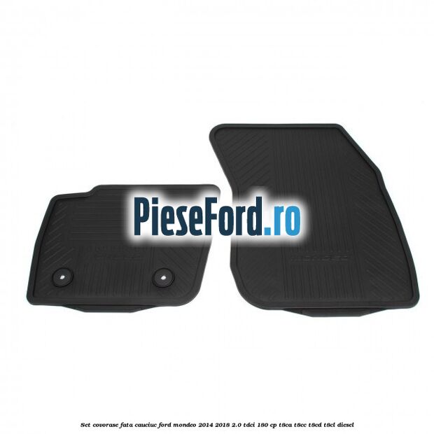 Set covorase fata, cauciuc Ford Mondeo 2014-2018 2.0 TDCi 180 cp T8CA, T8CC, T8CD, T8CL diesel