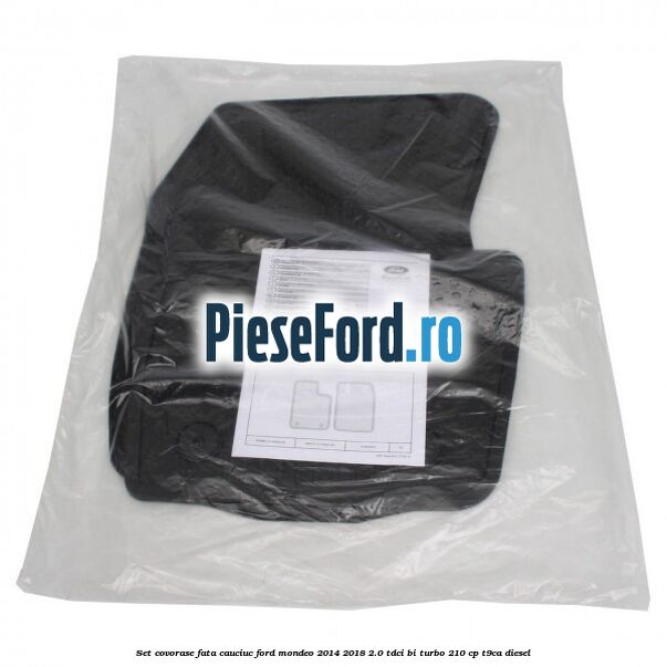 Set covorase fata, cauciuc Ford Mondeo 2014-2018 2.0 TDCi Bi-Turbo 210 cp T9CA diesel