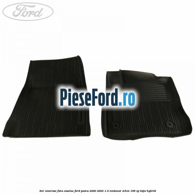 Set covorase fata, cauciuc Ford Puma 2020-2023 1.0 EcoBoost mHEV 155 cp BZJA Hybrid