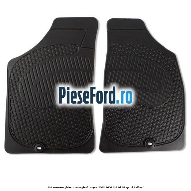 Set covorase fata cauciuc Ford Ranger 2002-2006 2.5 TD 84 cp WL-T diesel