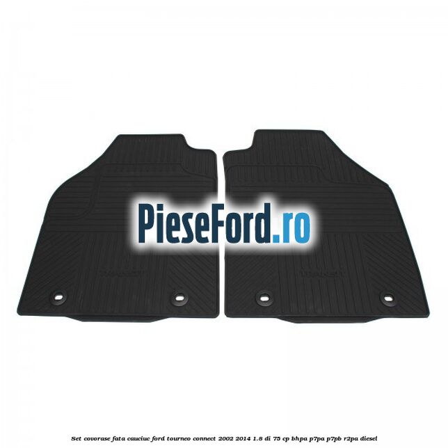 Set covorase fata, cauciuc Ford Tourneo Connect 2002-2014 1.8 Di 75 cp BHPA, P7PA, P7PB, R2PA diesel